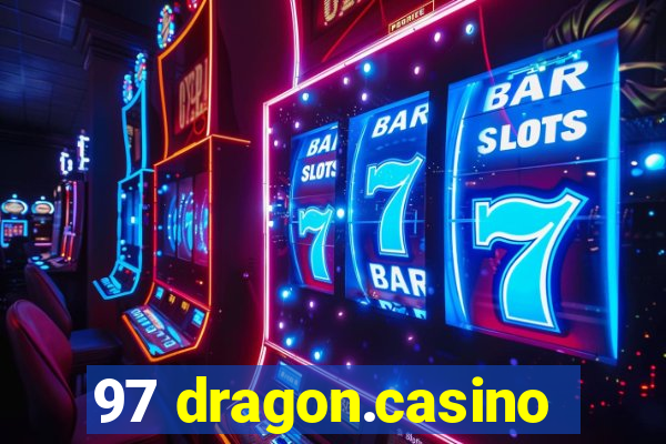 97 dragon.casino